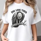 You Look Tired Vulture Shirt