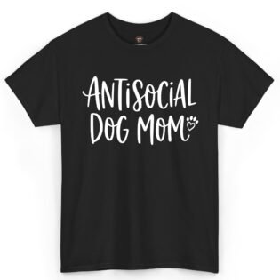 Antisocial Dog Mom Shirt