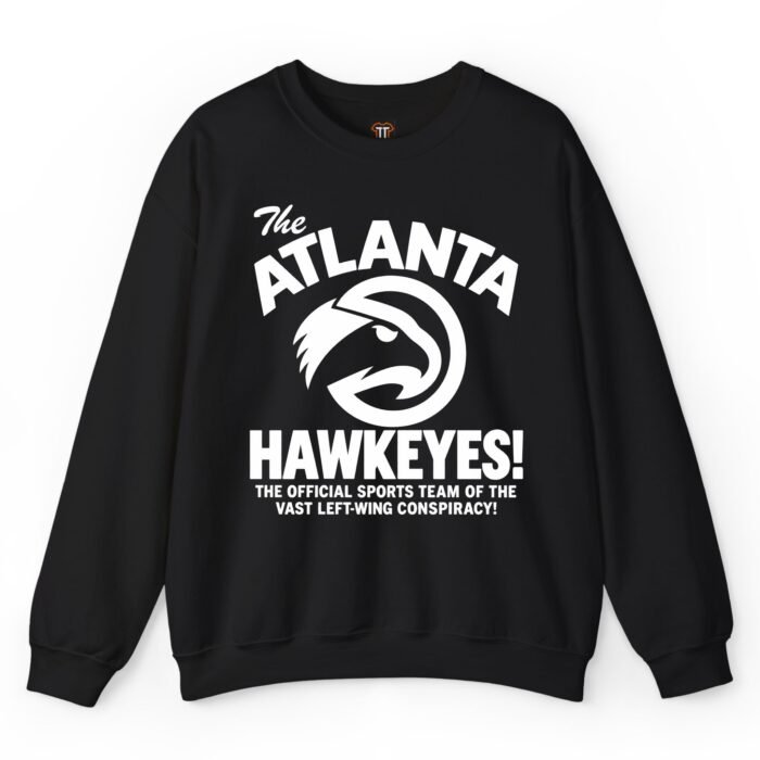 Atlanta Hawkeyes Vast Left-Wing Conspiracy Sweatshirt Atlanta Hawkeyes Vast Left-Wing Conspiracy Sweatshirt