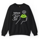 Behave No Frog Sweatshirt