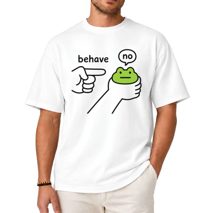 Behave No Frog Shirt Behave No Frog Shirt