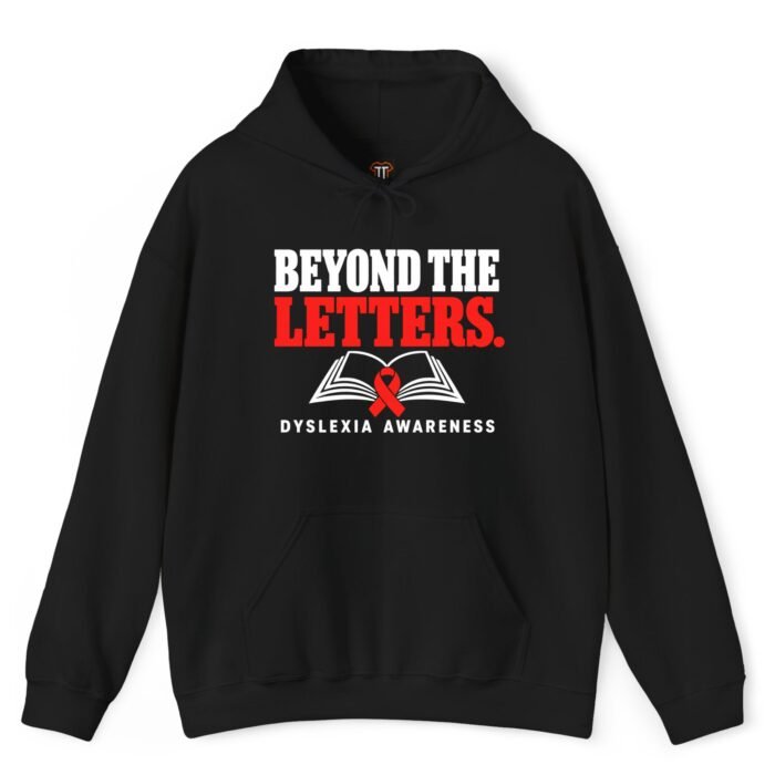 Beyond the Letters Dyslexia Awareness Hoodie Beyond the Letters Dyslexia Awareness Hoodie