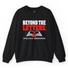 Beyond the Letters Dyslexia Awareness Sweatshirt
