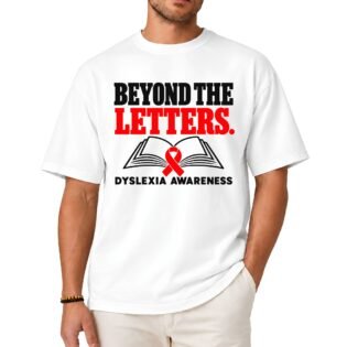 Beyond the Letters Dyslexia Awareness Shirt Beyond the Letters Dyslexia Awareness Shirt