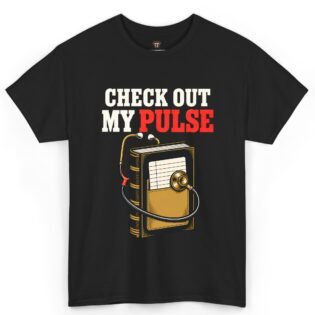 Check Out My Pulse Nurse Book Lover Shirt