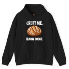 Crust Me I Know Dough Hoodie