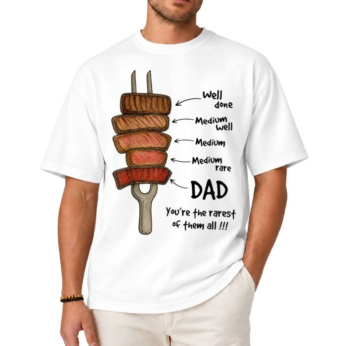 Dad You're the Rarest of Them All Steak Shirt