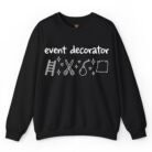 Event Decorator Sweatshirt