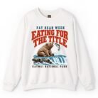 Fat Bear Week Eating for the Title Katmai National Park Sweatshirt