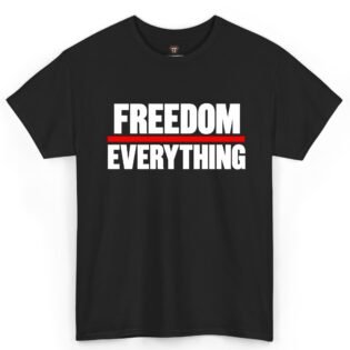 Freedom Over Everything Shirt