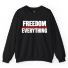 Freedom Over Everything Sweatshirt