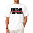 Freedom Over Everything Shirt