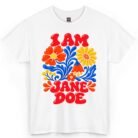 I Am Jane Doe Floral Shirt
