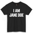 I Am Jane Doe Shirt