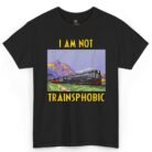 I Am Not TrainSphobic Shirt