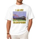 I Am Not TrainSphobic Shirt