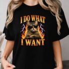 I Do What I Want Cat Shirt