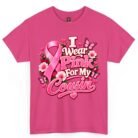 I Wear Pink for My Cousin Breast Cancer Awareness Shirt