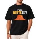 I'm a Butte Guy Shirt