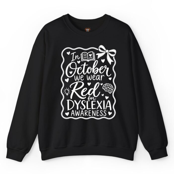 In October We Wear Red for Dyslexia Awareness Sweatshirt