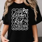 In October We Wear Red for Dyslexia Awareness Shirt