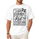 In October We Wear Red for Dyslexia Awareness Shirt