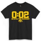 Iowa Hawkeyes 0.02 No Extra Time Necessary Shirt