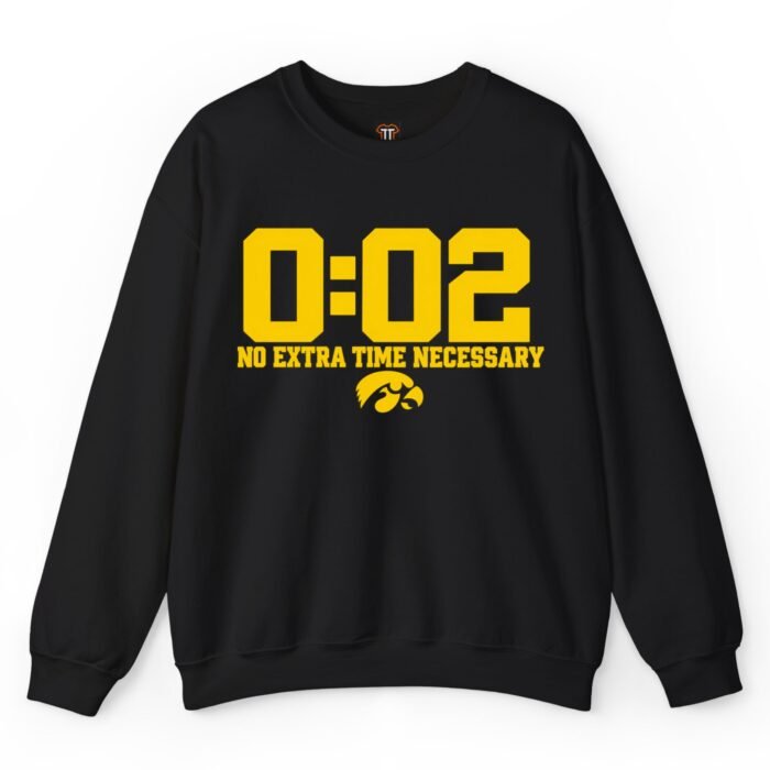 Iowa Hawkeyes 0.02 No Extra Time Necessary Sweatshirt Iowa Hawkeyes 0.02 No Extra Time Necessary Sweatshirt