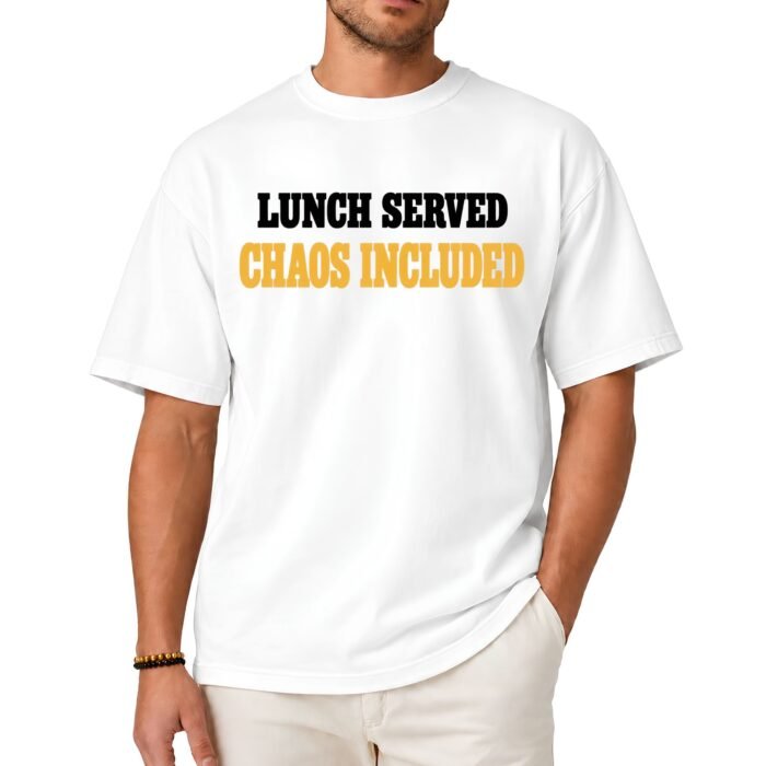 Lunch Served Chaos Included Shirt Lunch Served Chaos Included Shirt