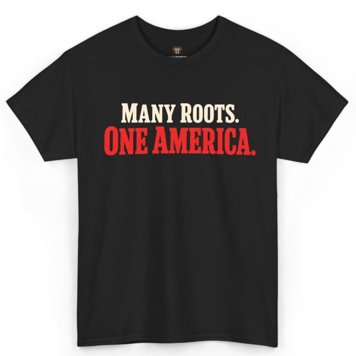 Many Roots One America Shirt Many Roots One America Shirt