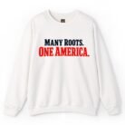 Many Roots One America Sweatshirt