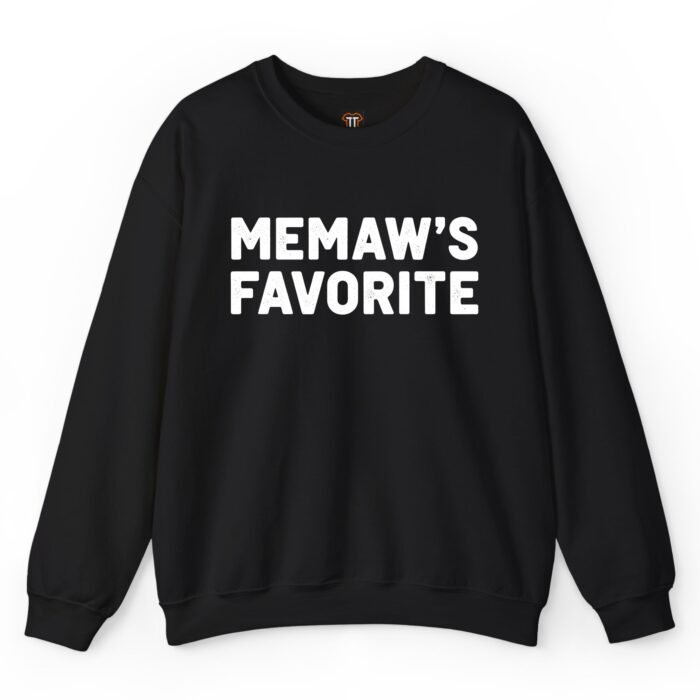 Memaw's Favorite Sweatshirt Memaw's Favorite Sweatshirt