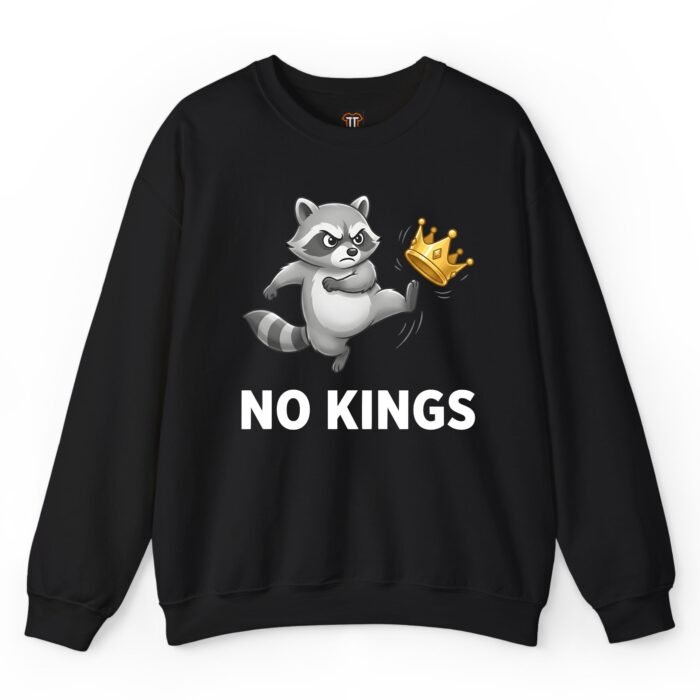 No Kings In America Raccoon Sweatshirt