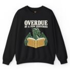Overdue by a Few Centuries Dragon Book Sweatshirt