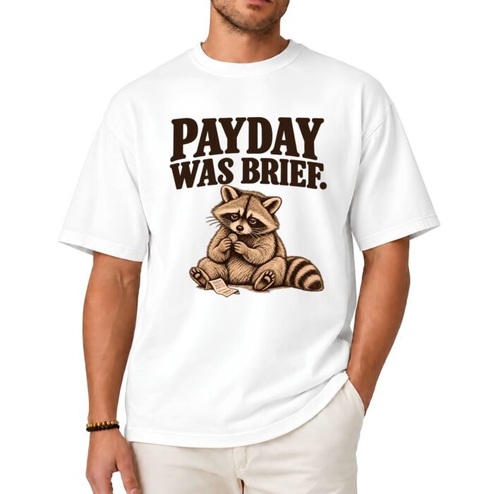 Payday Was Brief Raccoon Shirt