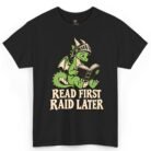Read First Raid Later Dragon Shirt