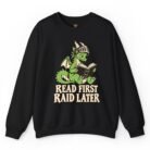 Read First Raid Later Dragon Sweatshirt