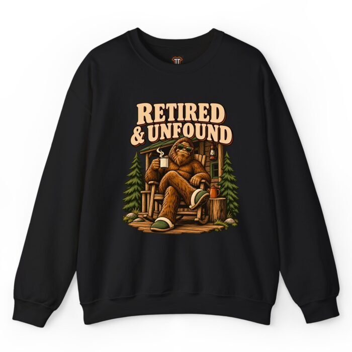 Retired and Unfound Bigfoot Sweatshirt Retired and Unfound Bigfoot Sweatshirt