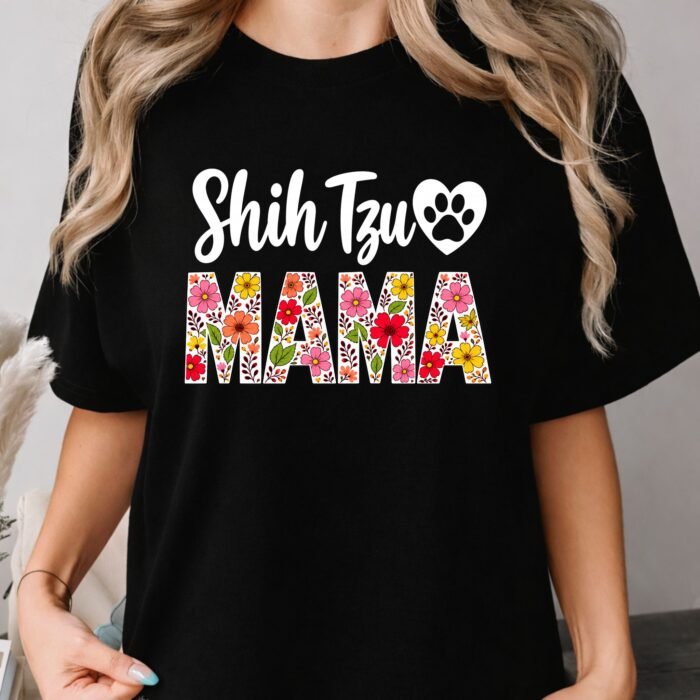 Shih Tzu Mama Shirt – Floral Dog Mom Gift for Pet Lovers Shih Tzu Mama Shirt – Floral Dog Mom Gift for Pet Lovers