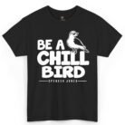 Spencer Jones Be a Chill Bird Shirt