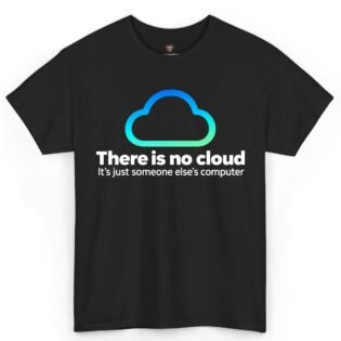 There Is No Cloud Shirt