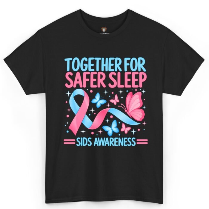 Together for Safer Sleep SIDS Awareness Shirt Together for Safer Sleep SIDS Awareness Shirt