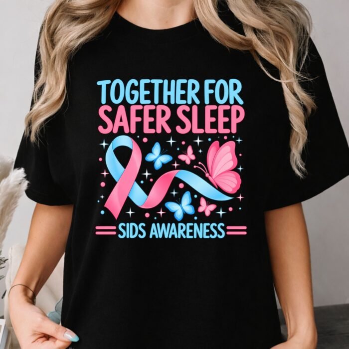 Together for Safer Sleep SIDS Awareness Shirt Together for Safer Sleep SIDS Awareness Shirt