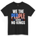 We the People Serve No Kings Shirt