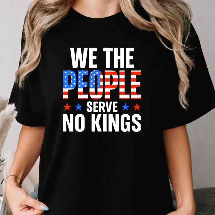 We the People Serve No Kings Shirt