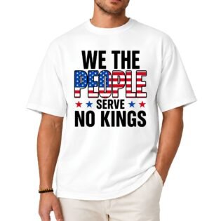 We the People Serve No Kings Shirt