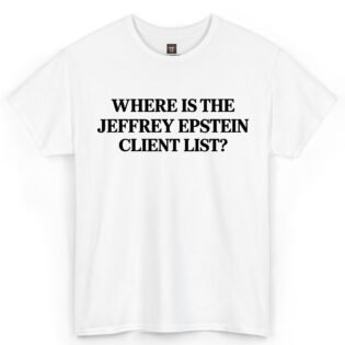 Where Is the Jeffrey Epstein Client List Shirt