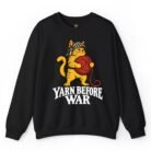 Yarn Before War Cat Sweatshirt